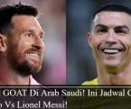 Duel Messi vs Ronaldo akan Tersaji di Riyadh Season Cup 2024